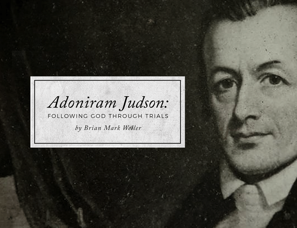 Adoniram Judson Following God Through Trials Message Ministries